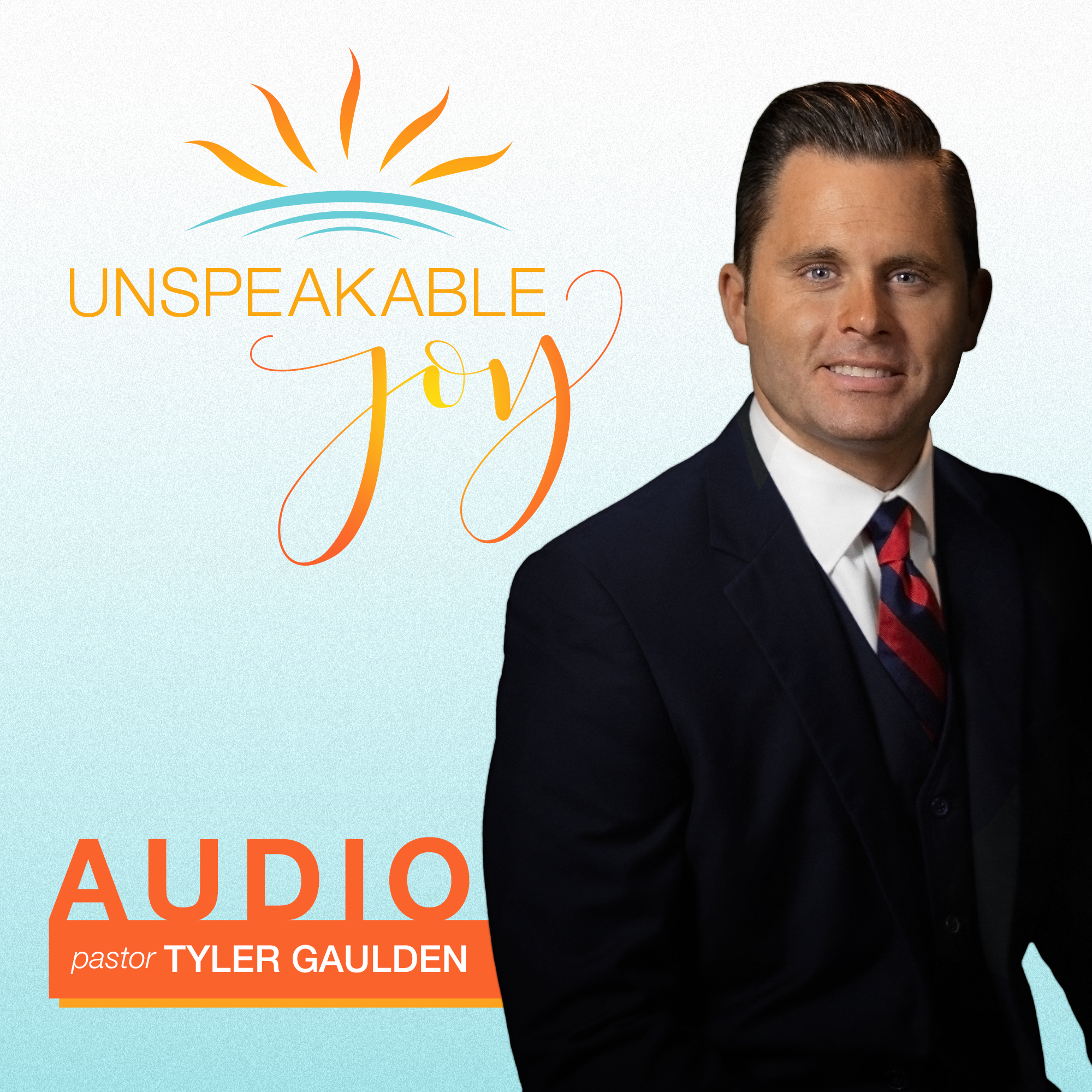 Unspeakable Joy - Audio